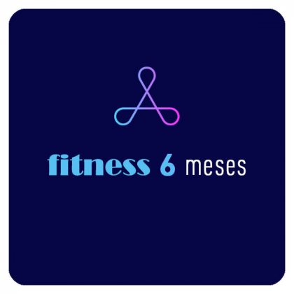 FITNESS 6 meses